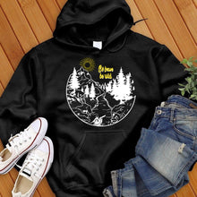 Load image into Gallery viewer, Be Brave Be Wild Hoodie