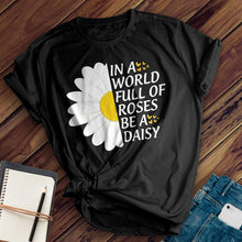 Load image into Gallery viewer, Be A Daisy Tee