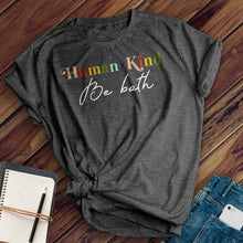 Load image into Gallery viewer, Human Kind Tee