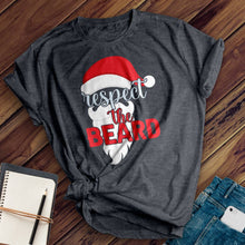 Load image into Gallery viewer, Respect The Beard Tee