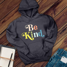 Load image into Gallery viewer, Rainbow Be Kind Hoodie