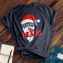 Load image into Gallery viewer, Respect The Beard Tee