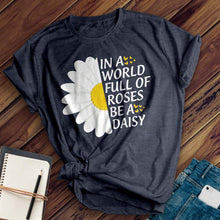 Load image into Gallery viewer, Be A Daisy Tee
