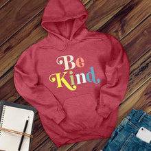 Load image into Gallery viewer, Rainbow Be Kind Hoodie