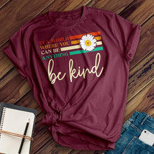 Load image into Gallery viewer, Choose To Be Kind Tee