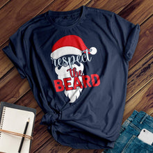Load image into Gallery viewer, Respect The Beard Tee