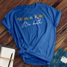 Load image into Gallery viewer, Human Kind Tee