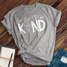 Load image into Gallery viewer, Be The I in Kind Tee