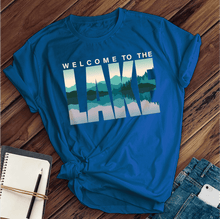 Load image into Gallery viewer, Welcome to the Lake Tee