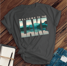Load image into Gallery viewer, Welcome to the Lake Tee