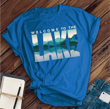 Load image into Gallery viewer, Welcome to the Lake Tee