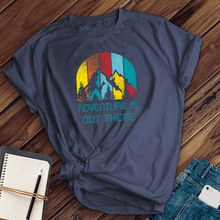 Load image into Gallery viewer, Adventure is Out There Tee