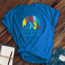 Load image into Gallery viewer, Adventure is Out There Tee