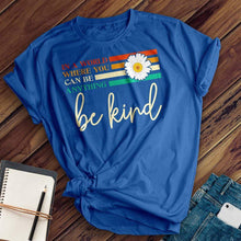 Load image into Gallery viewer, Choose To Be Kind Tee
