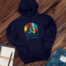 Load image into Gallery viewer, Adventure is Out There Hoodie
