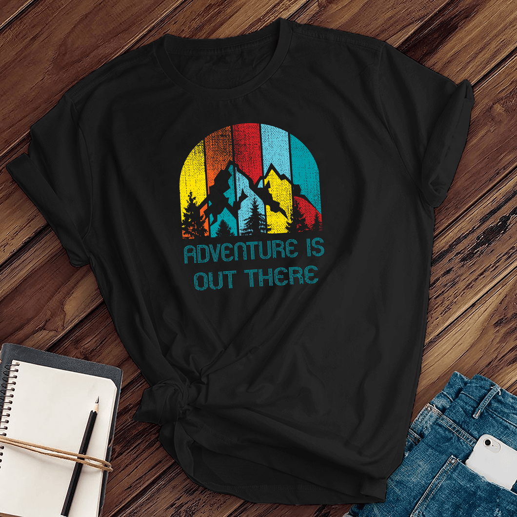 Adventure is Out There Tee